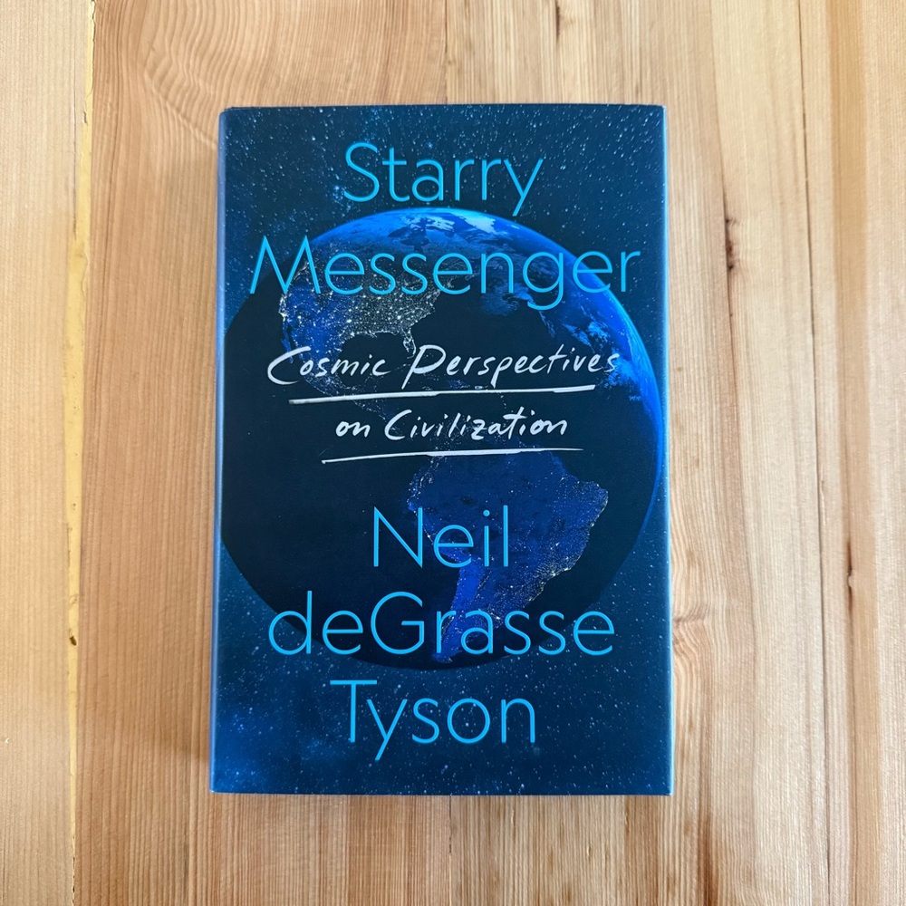 Starry Messenger by Neil deGrasse Tyson Hardcover Book
